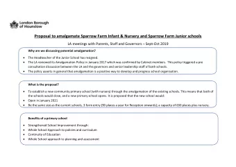 Proposal to amalgamate Sparrow Farm Infant &amp; Nursery and Sparrow Farm Junior schools LA