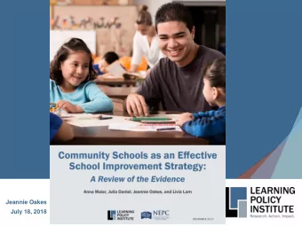 Jeannie Oakes  July 18, 2018  New Mexico educates . . .  2    Community schools are  both a