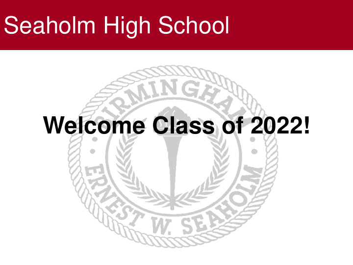 seaholm high school welcome class of 2022 seaholm high