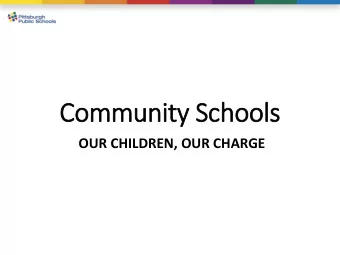 Community Schools  OUR CHILDREN, OUR CHARGE  Agenda  WELCOME!  Why Community Schools
