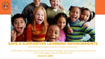 SAFE &amp; SUPPORTIVE LEARNING ENVIRONMENTS  Maximizing Student Growth in Every Interaction