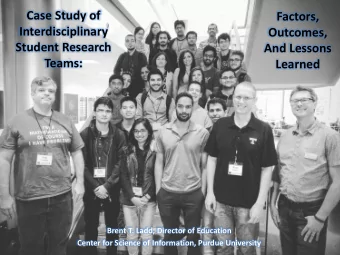 Case Study of  Factors,  Interdisciplinary  Outcomes,  Student Research  And Lessons  Teams: