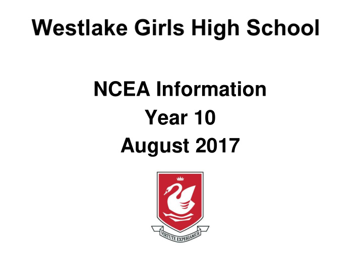 ncea information year 10 august 2017 westlake girls high
