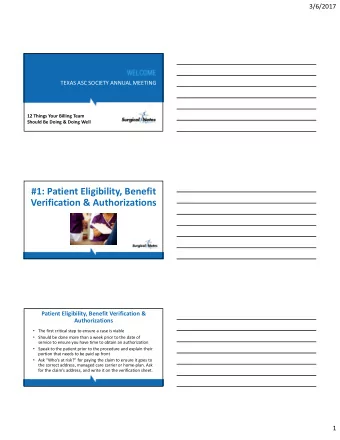 #1: Patient Eligibility, Benefit  Verification &amp; Authorizations  Patient Eligibility, Benefit