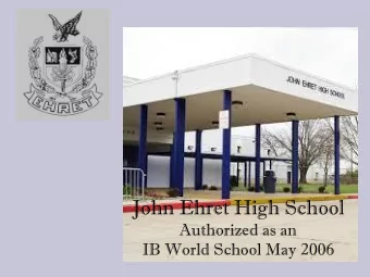 John Ehret High School  Authorized as an  IB World School May 2006  Purpose:  To Increase the Rigor