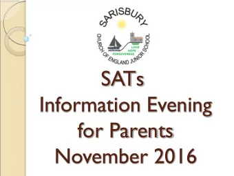 SATs  Information Evening  for Parents  November 2016 SATs  some background information  What