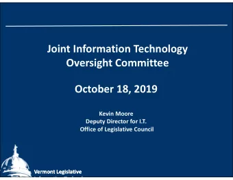 Joint Information Technology  Oversight Committee  October 18, 2019  Kevin Moore  Deputy Director