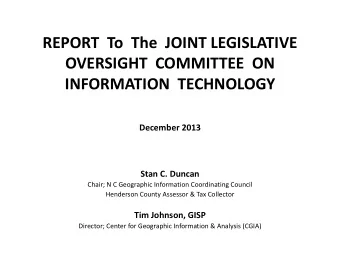 REPORT To The JOINT LEGISLATIVE OVERSIGHT COMMITTEE ON INFORMATION TECHNOLOGY December 2013 Stan C.