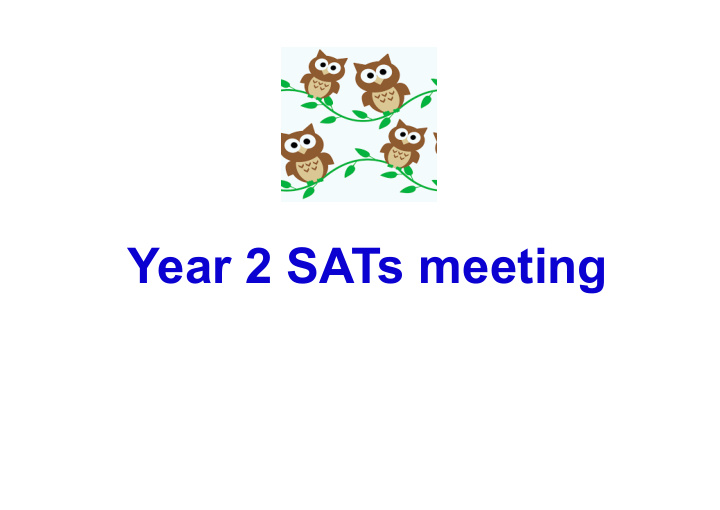 year 2 sats meeting aims to inform parents about sats