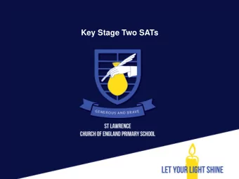 Key Stage Two SATs  The End of Year Assessment process  a  short whistle-stop tour.  An
