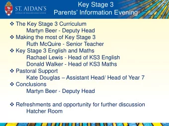 Key Stage 3  Parents Information Evening  The Key Stage 3 Curriculum  Martyn Beer - Deputy