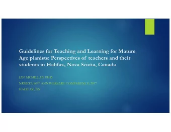 Guidelines for Teaching and Learning for Mature  Age pianists: Perspectives of  teachers and their