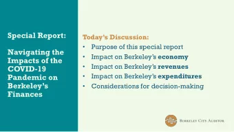 Special Report:  Todays Discussion:  Purpose of this special report    Navigating the Impact
