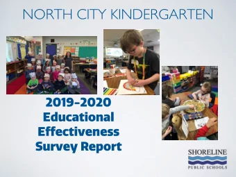 NORTH CITY KINDERGARTEN  2019-2020  Educational  Effectiveness  Survey Report  Engaging Minds.