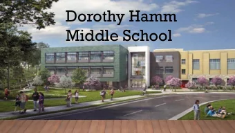 Middle School  DOROTHY HAMM  COURSE  INFORMATION  NIGHT 7 TH &amp; 8 TH GRADE ACADEMIC PLANNING