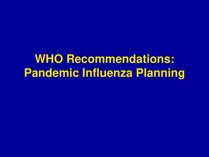 who recommendations pandemic influenza planning why