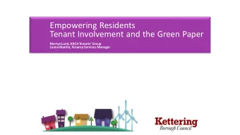 Empowering Residents  Tenant Involvement and the Green Paper  Martyn Lund, ARCH Tenants Group
