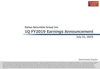 1Q FY2019 Earnings Announcement  July 31, 2019  This presentation may contain forward-looking