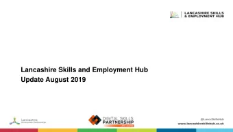 Lancashire Skills and Employment Hub  Update August 2019  Continued ESF funded programmes