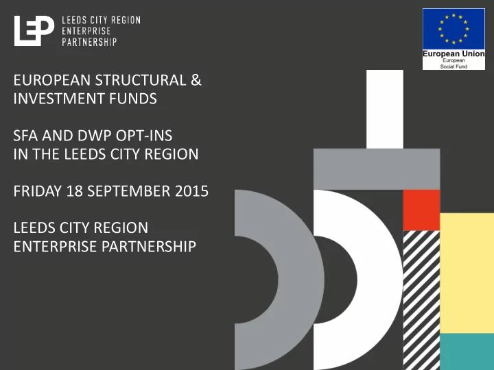 european structural investment funds sfa and dwp opt ins