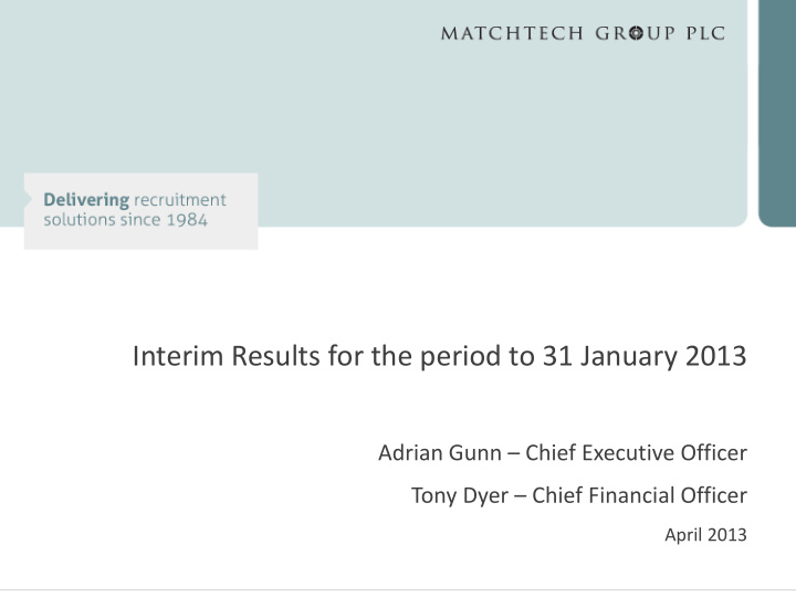 interim results for the period to 31 january 2013