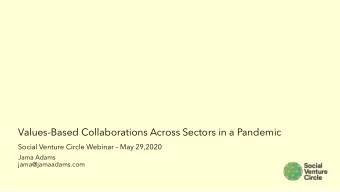 Values-Based Collaborations Across Sectors in a Pandemic  Social Venture Circle Webinar  May