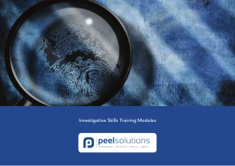 Investigative Skills Training Modules  Many officers spoke highly of the file quality and