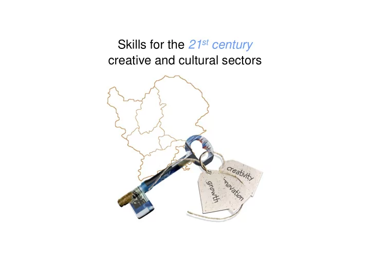 skills for the 21 st century creative and cultural sectors
