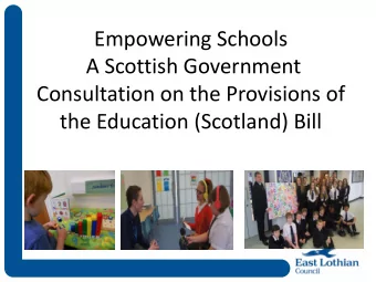 Empowering Schools  A Scottish Government  Consultation on the Provisions of  the Education