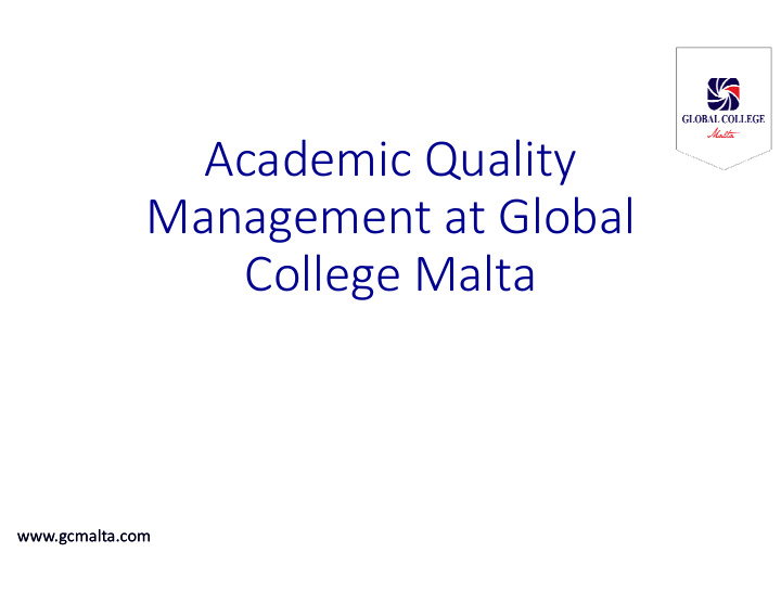 academic mic quality management ent at global college m