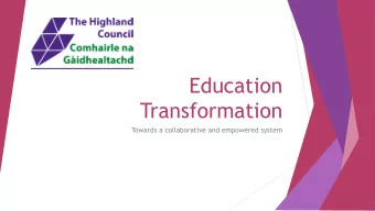 Transformation  Towards a collaborative and empowered system  Ambitious vision for the Council  Our