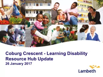 Coburg Crescent - Learning Disability  Resource Hub Update  26 January 2017  Coburg Crescent