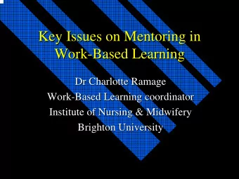Key Issues on Mentoring in  Key Issues on Mentoring in  Work-  -Based Learning  Based Learning
