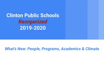 Clinton Public Schools  Reorganized  2019-2020  Whats New: People, Programs, Academics &amp;