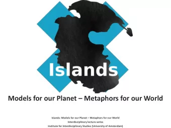 Models for our Planet  Metaphors for our World Islands: Models for our Planet  Metaphors for