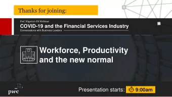 Workforce, Productivity  and the new normal  Presentation starts:  9:00am  Aruosa Osemwegie  People