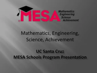 Mathematics, Engineering,  Science, Achievement  What is MESA?  Statistical Perspective