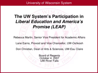 The UW Systems Participation in  Liberal Education and Americas  Promise (LEAP)  Rebecca