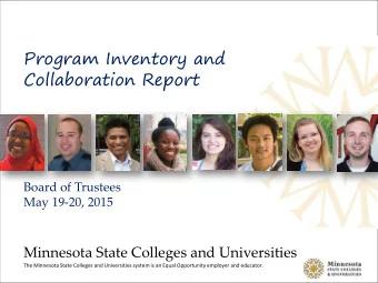 Program Inventory and  Collaboration Report  Board of Trustees  May 19-20, 2015  Minnesota State