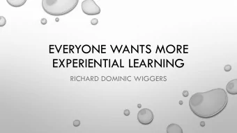 EVERYONE WANTS MORE  EXPERIENTIAL LEARNING  RICHARD DOMINIC WIGGERS  HEQCOs research on WIL