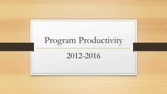 Program Productivity  2012-2016  2017 Program Productivity Standards  Five-Year Average Benchmarks