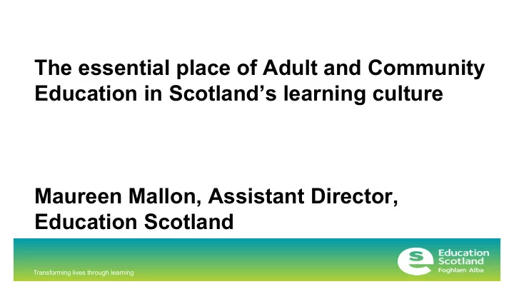 the essential place of adult and community education in