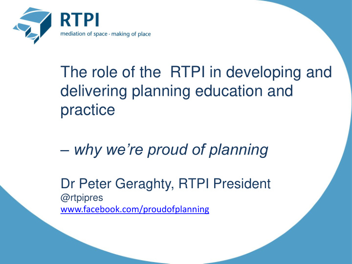 the role of the rtpi in developing and delivering