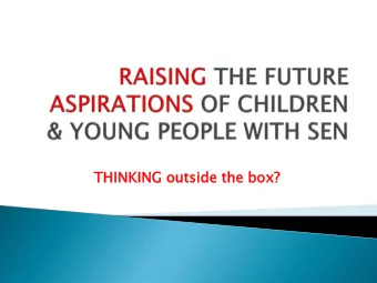 TH  THINKING  KING outside  side the  e box?  Impact of special needs on learning