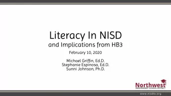 Literacy In NISD  and Implications from HB3  February 10, 2020  Michael Griffin, Ed.D.  Stephanie