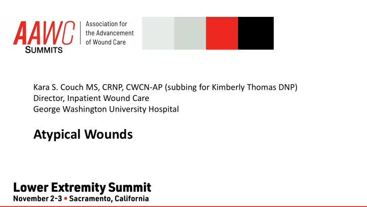 atypical wounds atypical wounds session description