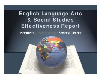 English Language Arts  &amp;  Social Studies  Effectiveness Report  Northwest Independent School