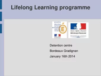 Lifelong Learning programme  Detention centre  Bordeaux Gradignan  January 16th 2014  Organisation