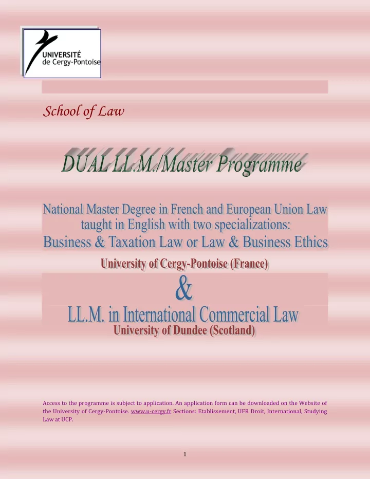 access to the programme is subject to application an