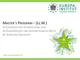M ASTER  S P ROGRAMM (LL.M.)   I N E UROPEAN  AND I NTERNATIONAL L AW  I M E